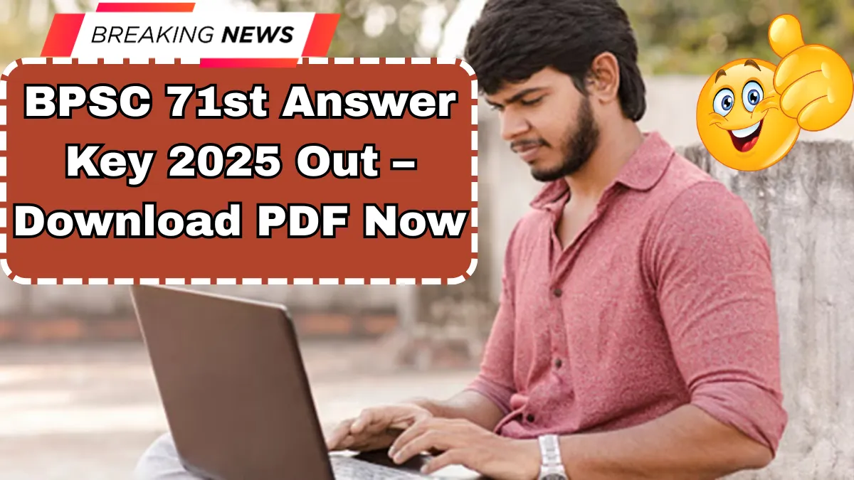 BPSC 71st Answer Key 2025 Out – Download PDF Now