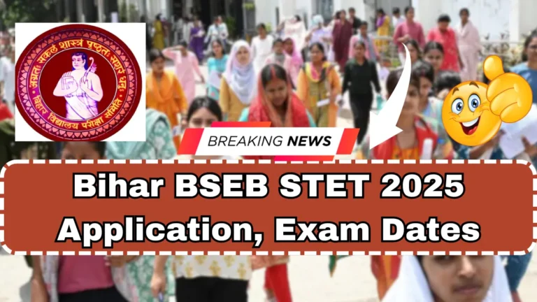 Bihar BSEB STET 2025 Application, Exam Dates
