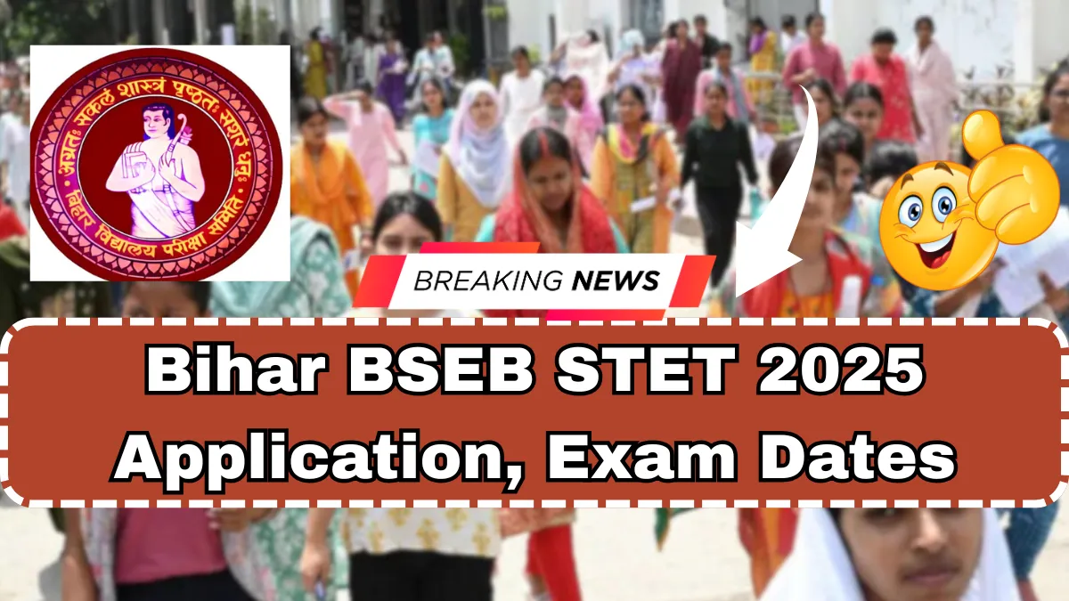 Bihar BSEB STET 2025 Application, Exam Dates