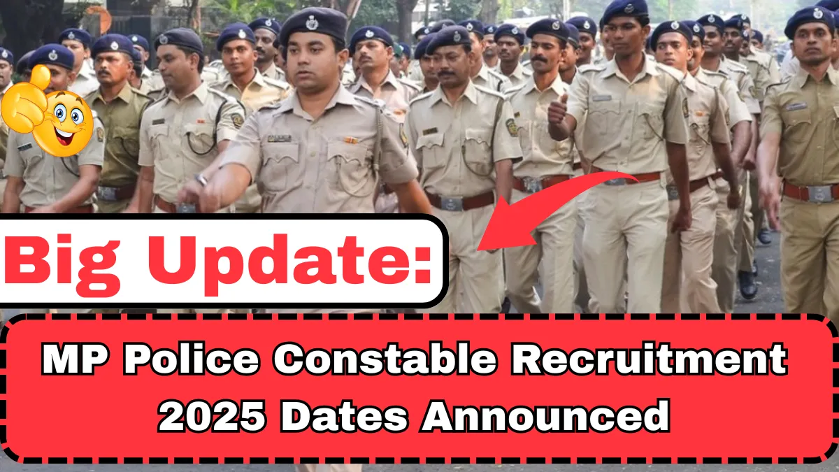 MP Police Constable Recruitment 2025 Dates Announced