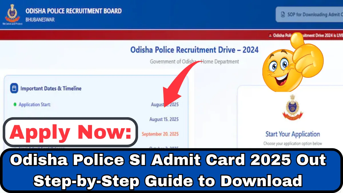 Odisha Police SI Admit Card 2025 Out Step-by-Step Guide to Download