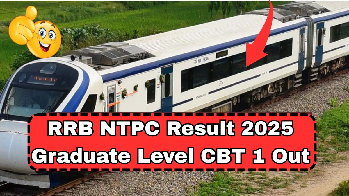 RRB NTPC Result 2025 Graduate Level CBT 1 Out