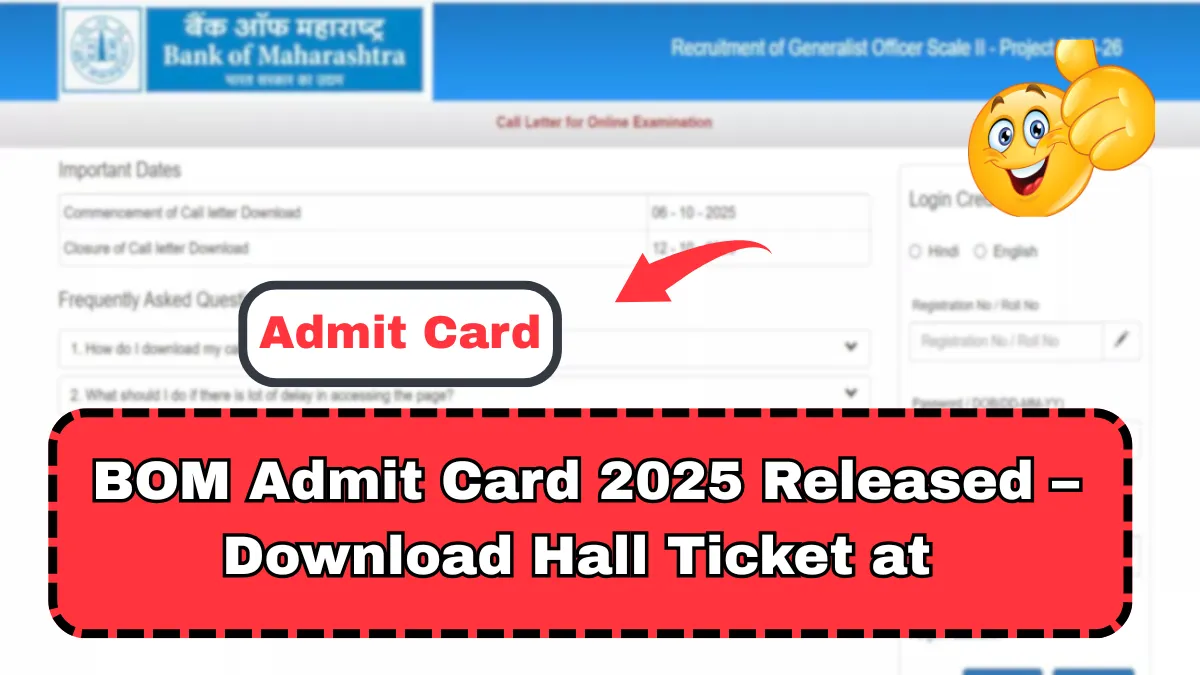 BOM Admit Card 2025 Released – Download Hall Ticket at bankofmaharashtra.in